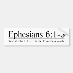 Read the Bible Ephesians 6:1-3 Bumper Sticker