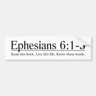Read the Bible Ephesians 6:1-3 Bumper Sticker