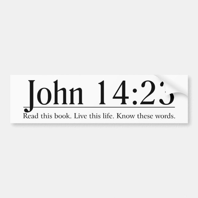 Read the Bible John 14:23 Bumper Sticker (Front)