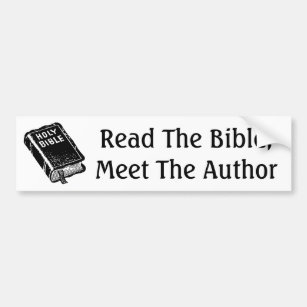 Read The Bible; Meet The Author Bumper Sticker