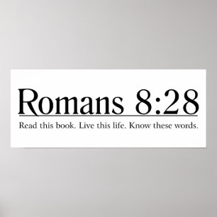 Read the Bible Romans 8:28 Poster