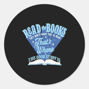 Read The Book They Don't Want You To Read  Classic Round Sticker