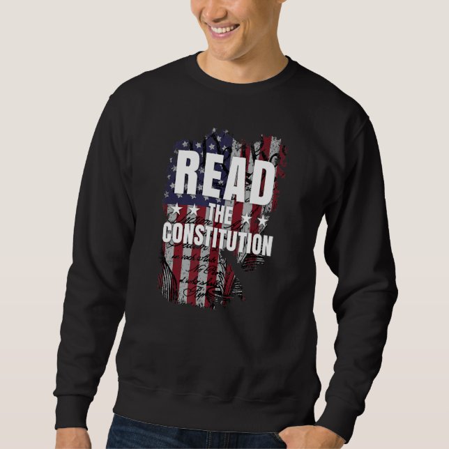 Read The Constitution It's Bill Of Rights & Amendm Sweatshirt (Front)