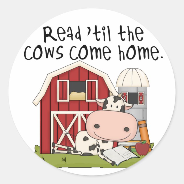 Read 'til The Cows Come Home Classic Round Sticker (Front)