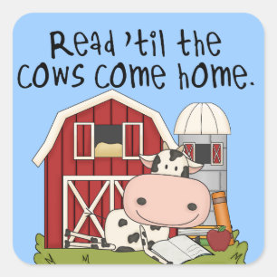 Read 'til The Cows Come Home Square Sticker