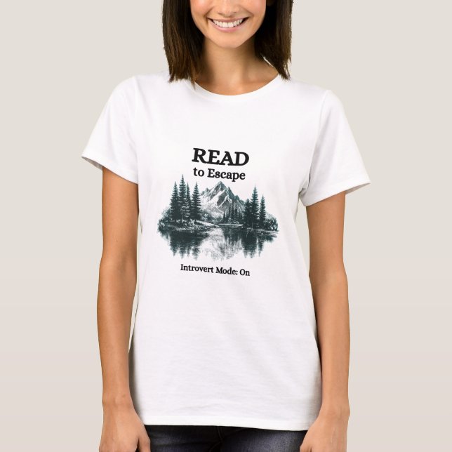 Read to Escape – Introvert Mode: On Shirt  (Front)