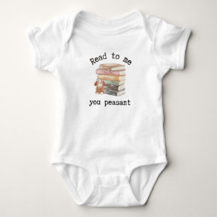 Read To Me You Peasant Baby happy, Baby Reader  Bodysuit
