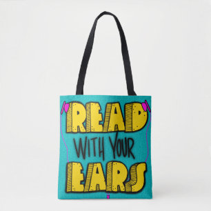 Read With Your Ears Tote Bag