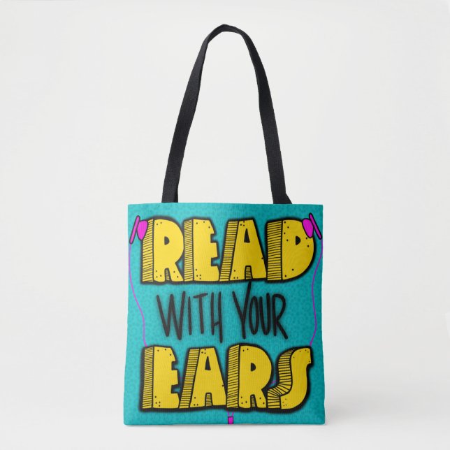 Read With Your Ears Tote Bag (Front)