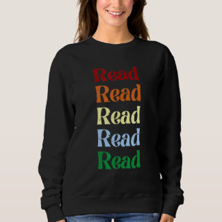 READ x 5 reading book  rainbow library distressed Sweatshirt