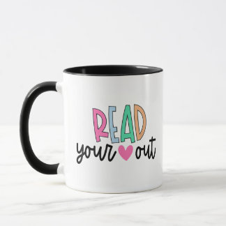 Read Your Heart Out Cute for Teacher Women Love Re Mug