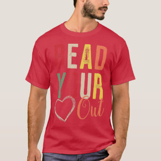 Read Your Heart Out T-Shirt