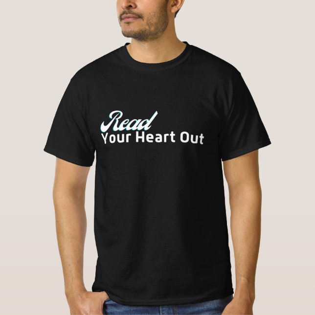 Read Your Heart Out T-Shirt – Book Lover's Favorit (Front)