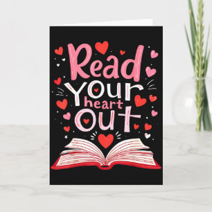 Read Your Heart Out Teacher Valentines Day Reading Card
