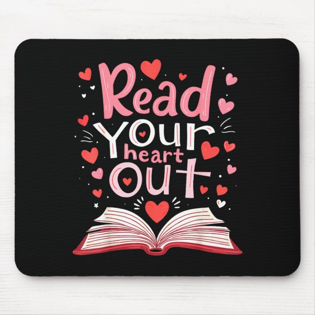 Read Your Heart Out Teacher Valentines Day Reading Mouse Pad (Front)