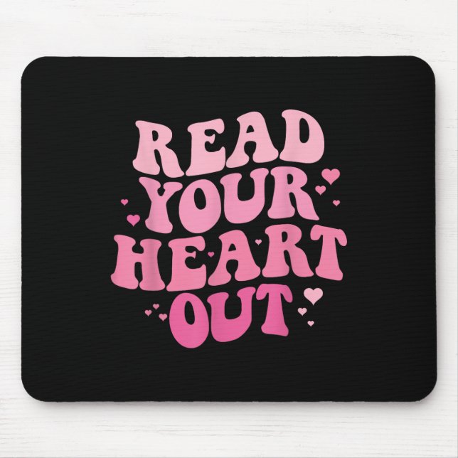 Read Your Heart Out Valentine Librarian Bookworm B Mouse Pad (Front)