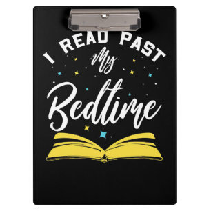 Reader Gift I Read Past My Bedtime And Books Clipboard