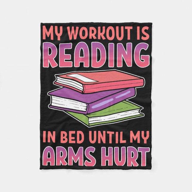Reader Gift My Workout Is Reading In Bed Fleece Blanket (Front)
