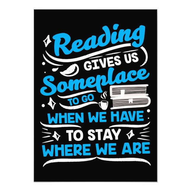 Reader Gift Reading Gives Us Someplace Photo Print (Front)