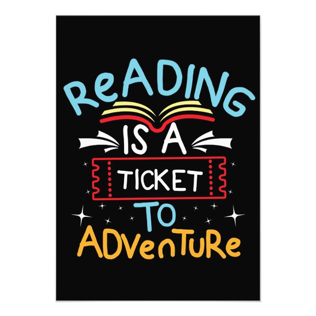 Reader Gift Reading Is A Ticket To Adventure Photo Print (Front)