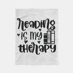 Reader Gift Reading Is My Therapy Fleece Blanket