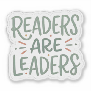 Readers are leaders - book lover reading