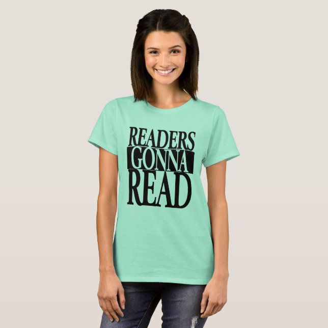 Readers Gonna Read Women's T-Shirt (Front Full)