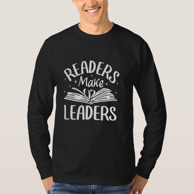 Readers Make Leaders Bookworm Reading Book Reading T-Shirt (Front)