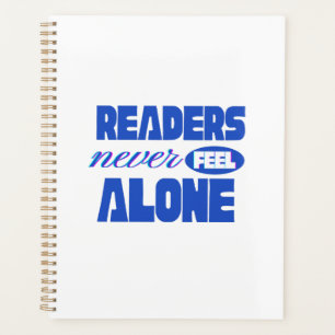 Readers Never Feel Alone Planner