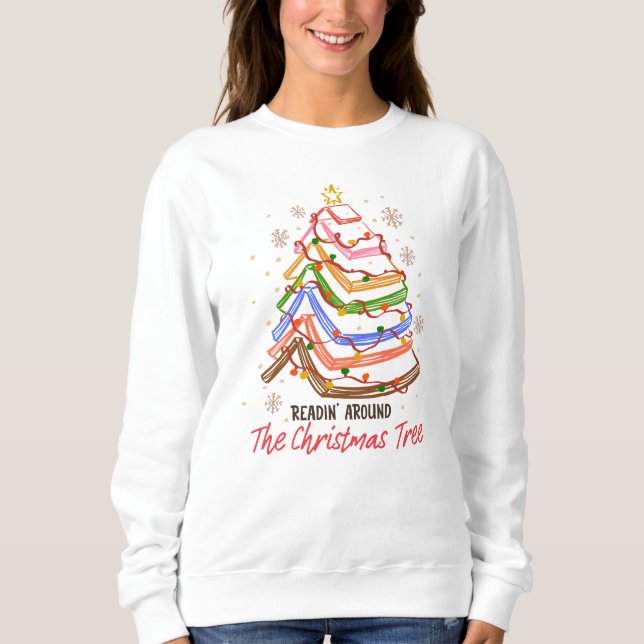 Readin' Around The Christmas Tree Book Lover Sweatshirt (Front)