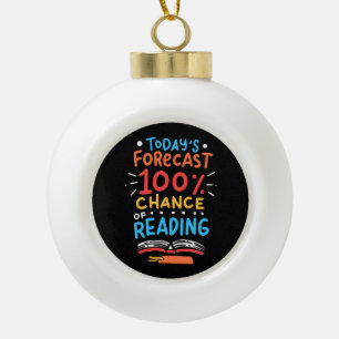 Reading - 100% Chance of Reading Ceramic Ball Christmas Ornament