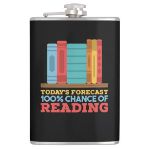 Reading - 100% Chance of Reading Funny Book Hip Flask