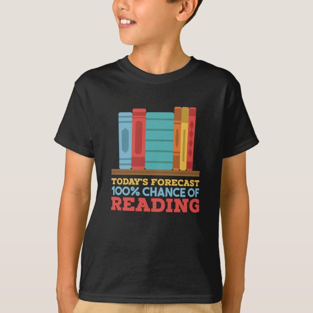 Reading - 100% Chance of Reading Funny Book T-Shirt (Front)