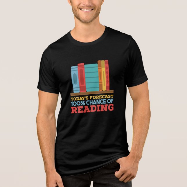 Reading - 100% Chance of Reading Funny Book Tri-Blend Shirt (Front)