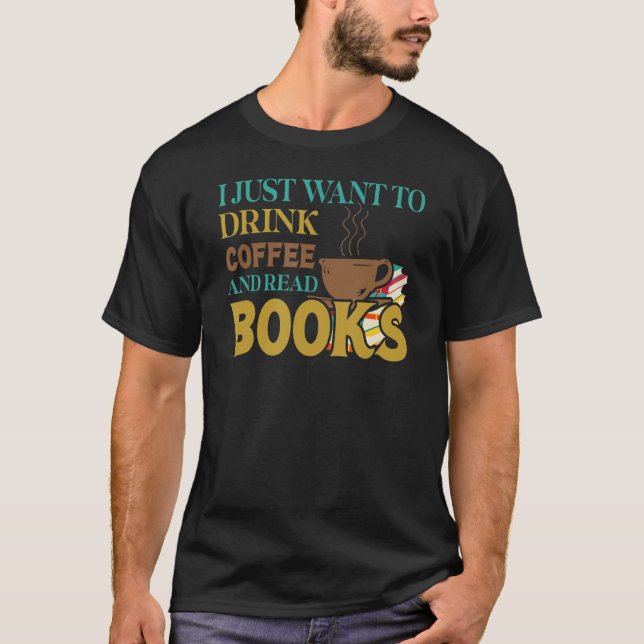 Reading adventure book readers drink coffee read b T-Shirt (Front)