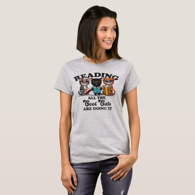 READING: ALL THE COOL CATS ARE DOING IT T-Shirt (Front Full)