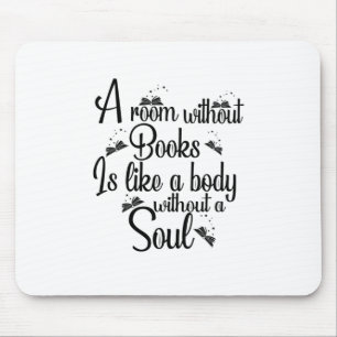 Reading Art A Room Without Books Is Like A Body .p Mouse Pad