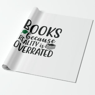 Reading Art Books Because Reality Is Overeated Wrapping Paper
