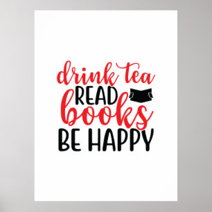 Reading Art Drink Tea Read Books Be Happy Poster