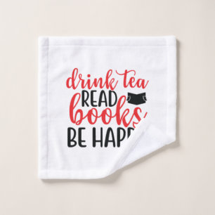 Reading Art Drink Tea Read Books Be Happy Wash Cloth