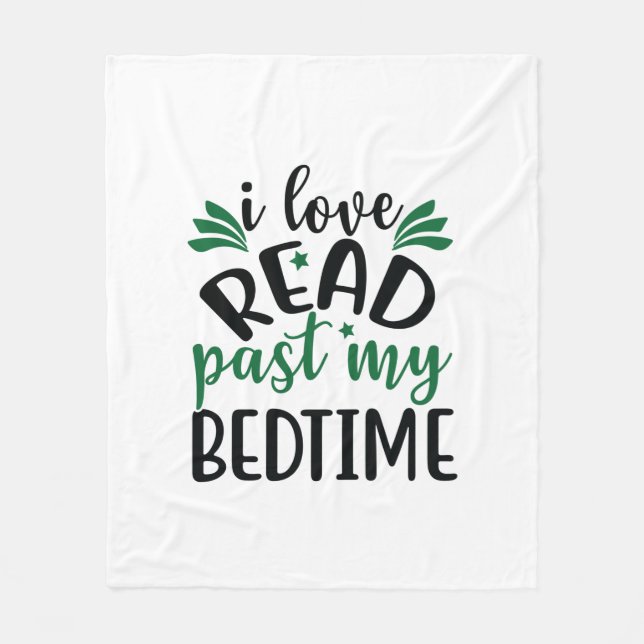 Reading Art I Love Read Past My Bedtime Fleece Blanket (Front)
