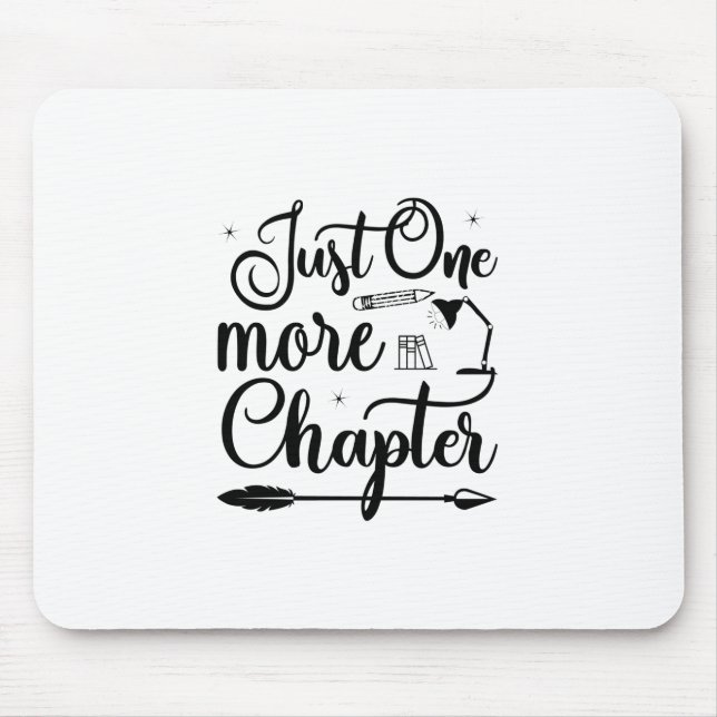 Reading Art Just One More Chapter Mouse Pad (Front)