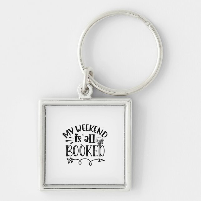 Reading Art My Weekend Is All Booked Key Ring (Front)