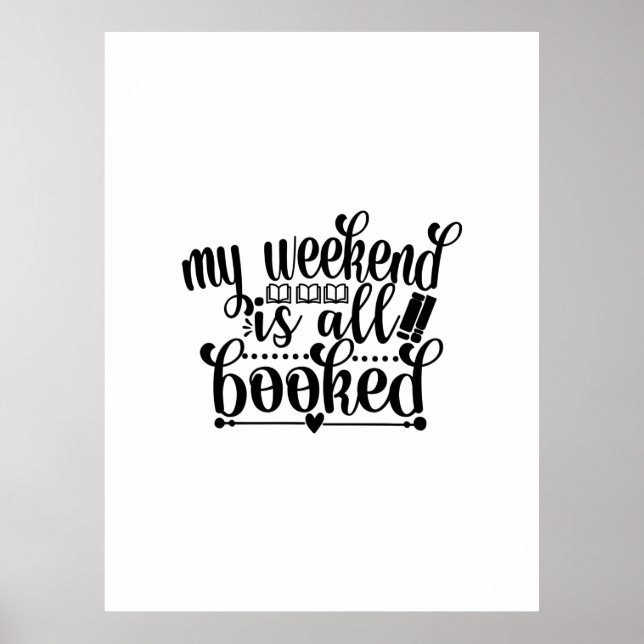 Reading Art My Weekend Is All Booked Poster (Front)