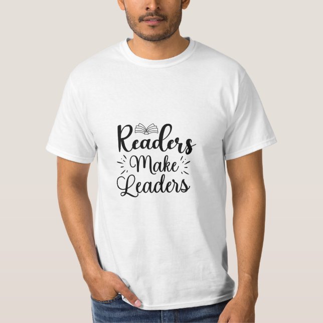 Reading Art Readers Make Leaders T-Shirt (Front)