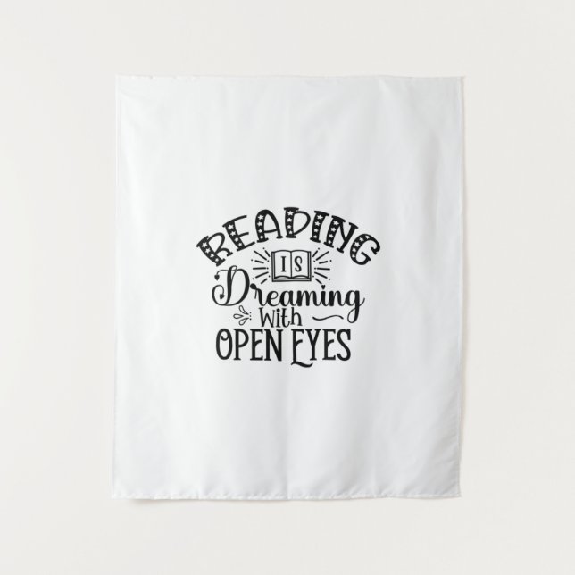 Reading Art Reading Is Dreaming With Open Eyes Tapestry (Front)