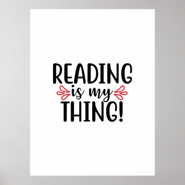 Reading Art Reading Is My Thing Poster (Front)