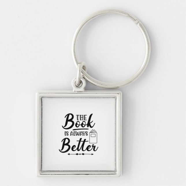 Reading Art The Book Is Always Better Key Ring (Front)