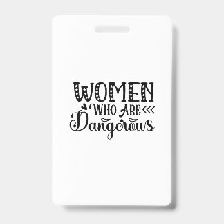 Reading Art Women Who Are Dangerous ID Badge