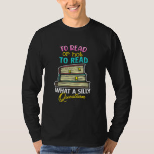 Reading Book Literature Bookworm Librarian Reader T-Shirt